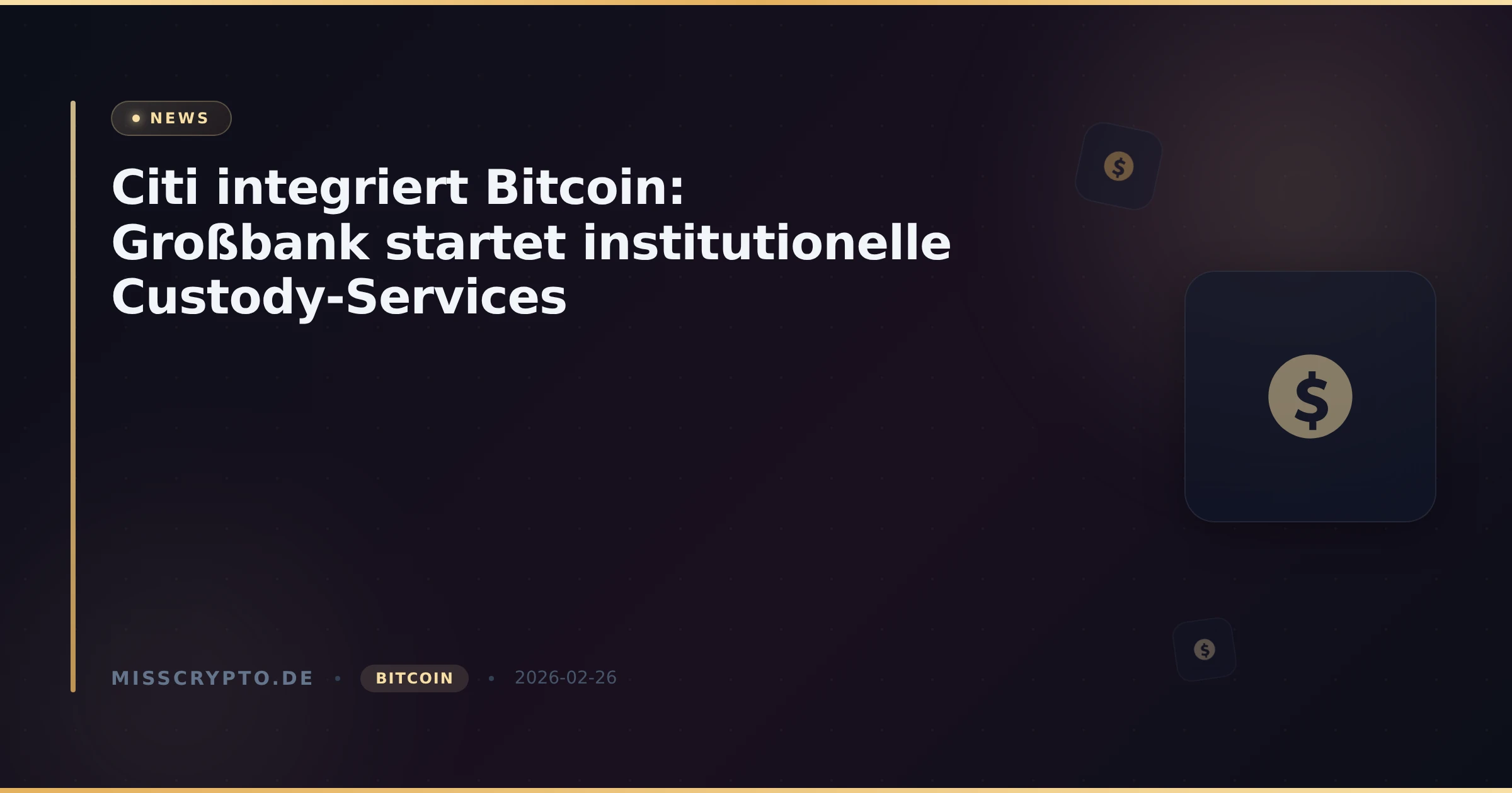 Citi integriert Bitcoin: Großbank startet institutionelle Custody-Services