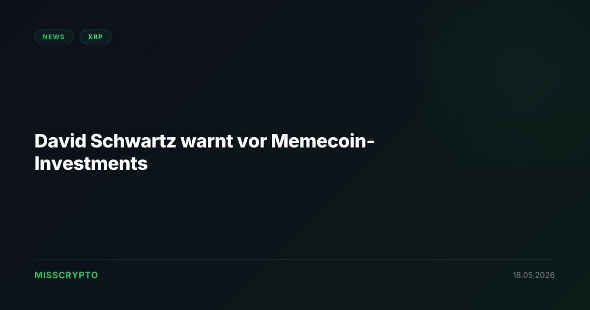David Schwartz warnt vor Memecoin-Investments