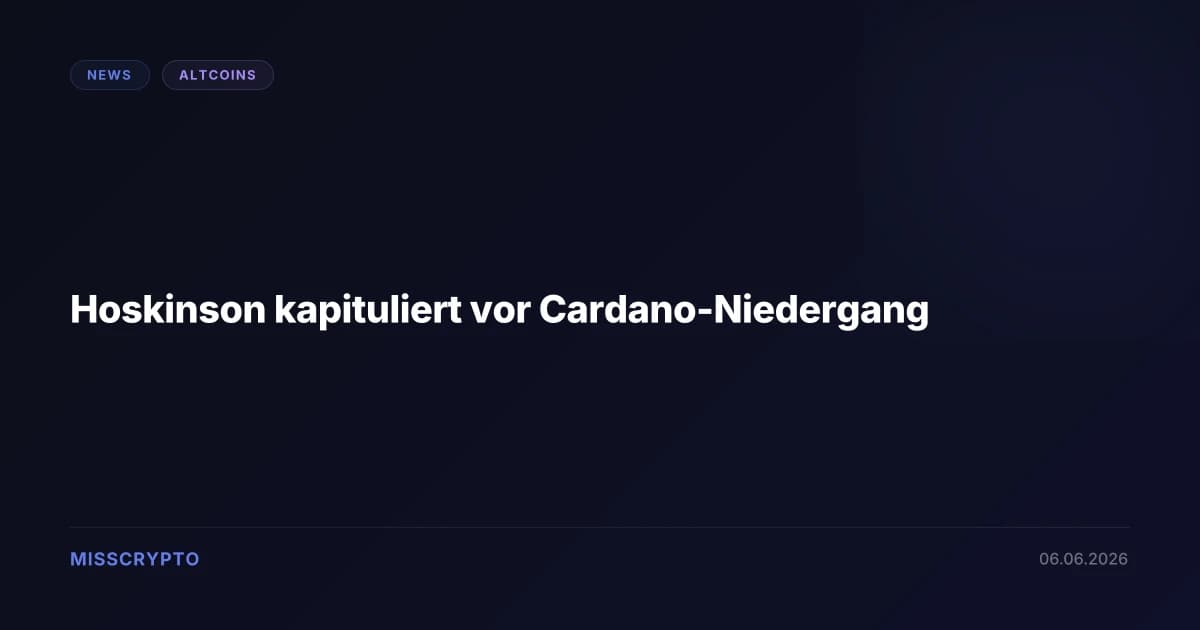 Hoskinson kapituliert vor Cardano-Niedergang