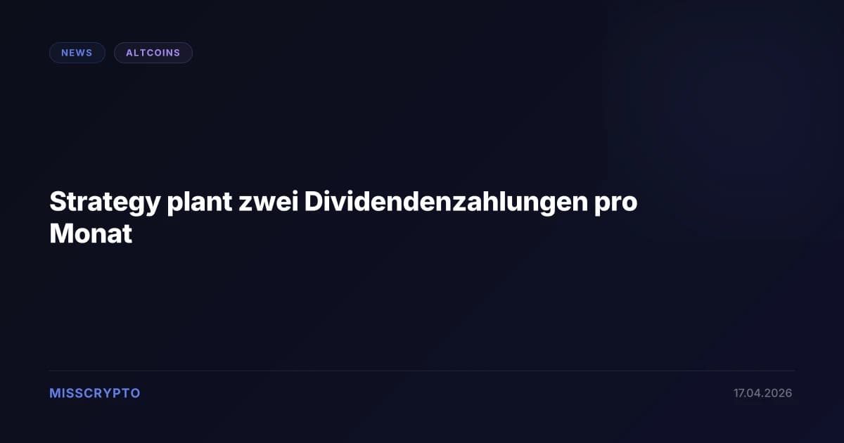 Strategy plant zwei Dividendenzahlungen pro Monat