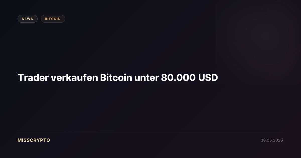 Trader verkaufen Bitcoin unter 80.000 USD